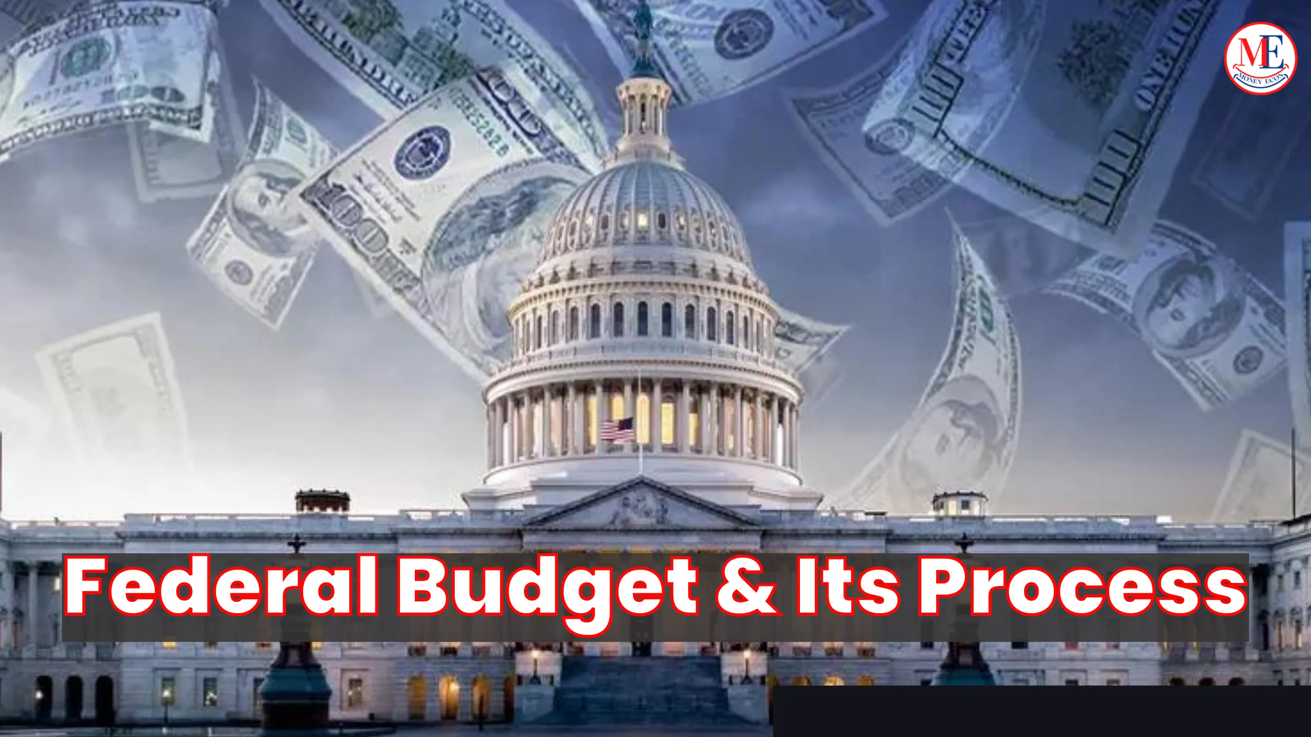 Federal Budget And Its Process – An Overview - MoneyEcon